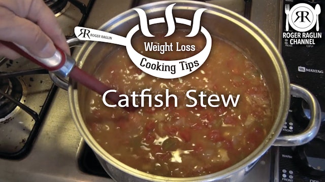Catfish Stew • Weight Loss Cooking Tips