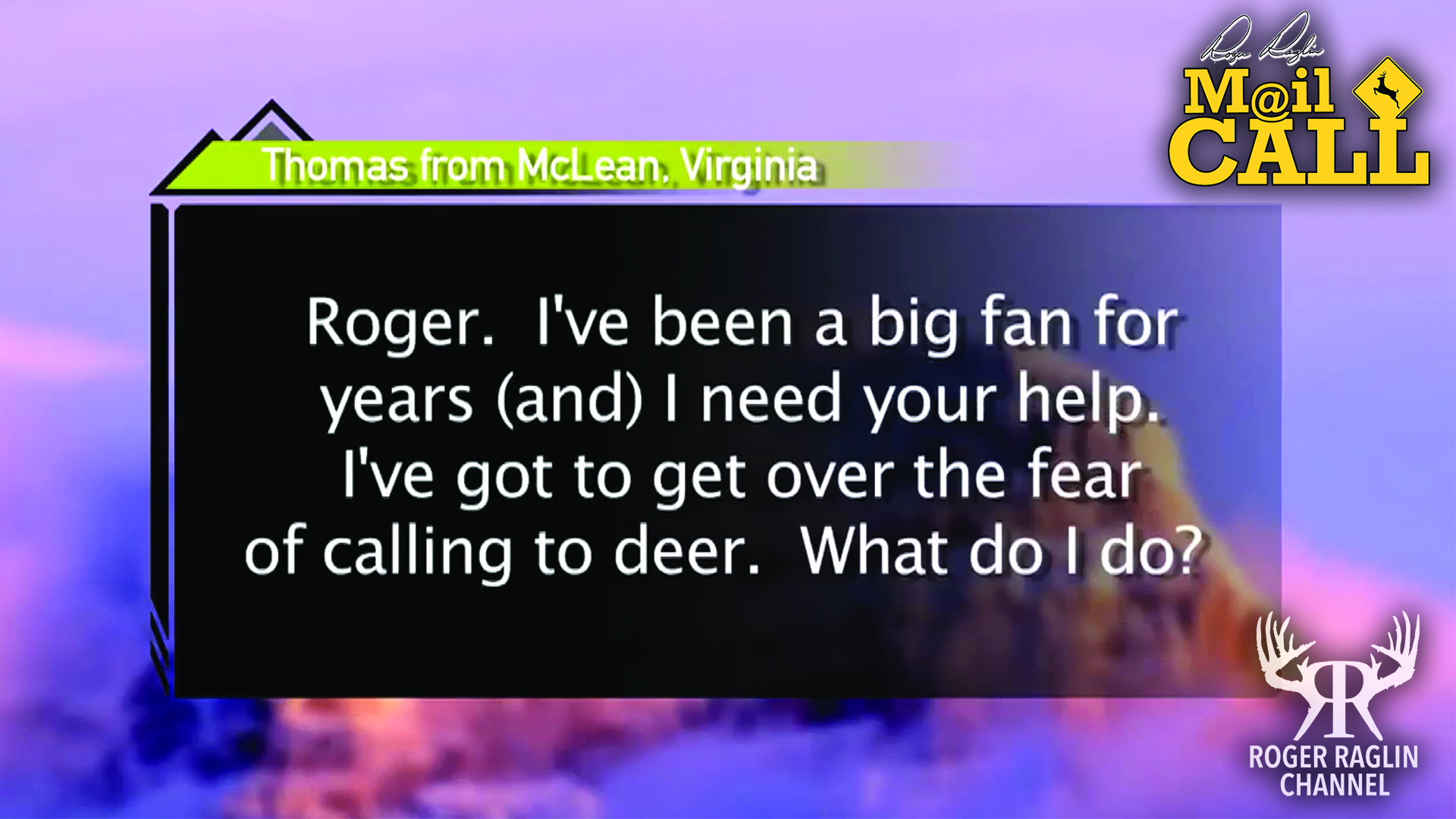 How do I get over my fear of calling deer? • Mail Call