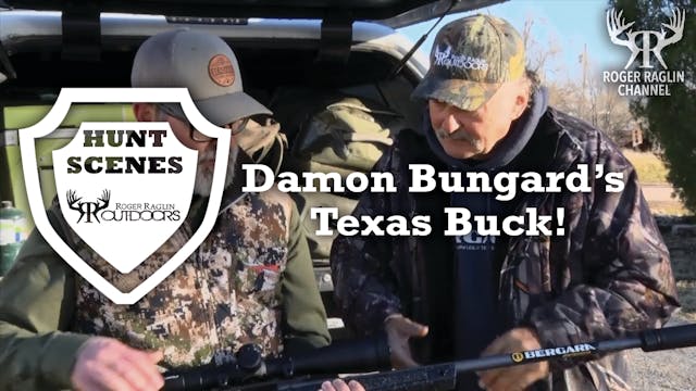 Damon Bungard's Texas Buck • Hunt Scenes