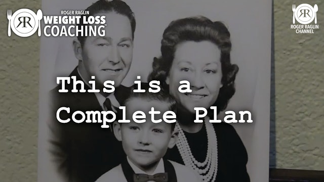 7. This is a Complete Plan • Weight Loss Coaching