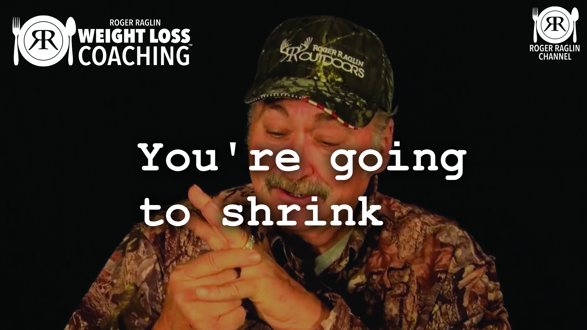 49. You're going to shrink • Weight Loss Coaching