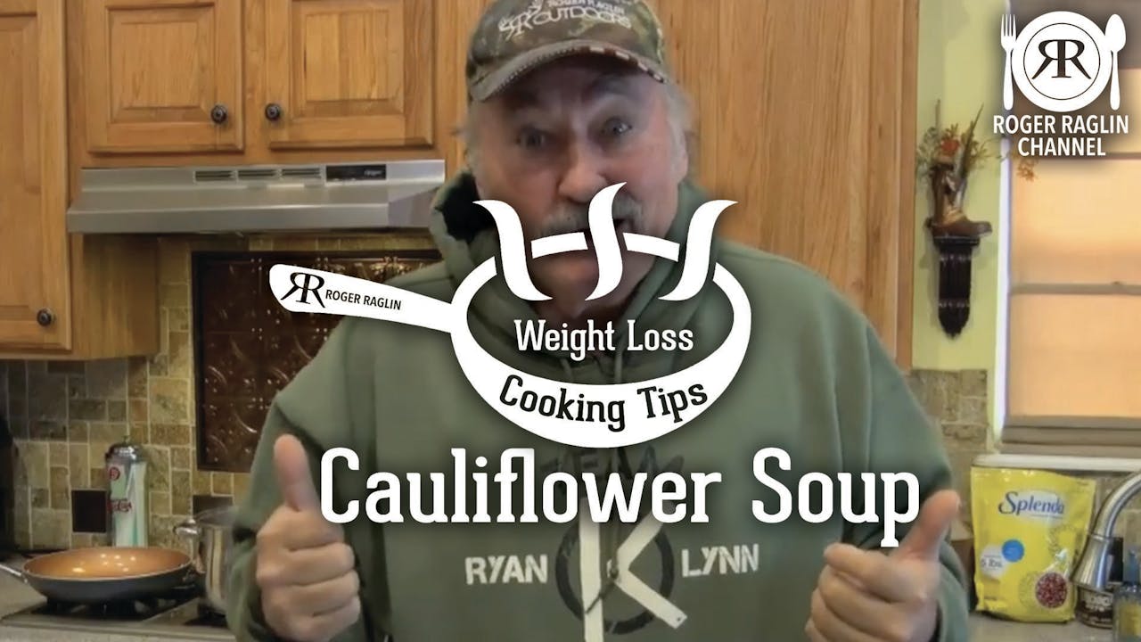 Cauliflower Soup • Weight Loss Cooking Tips Roger Raglin Streaming