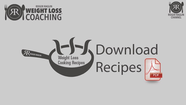 Weight Loss Cooking Recipes PDF's (CLICK HERE)