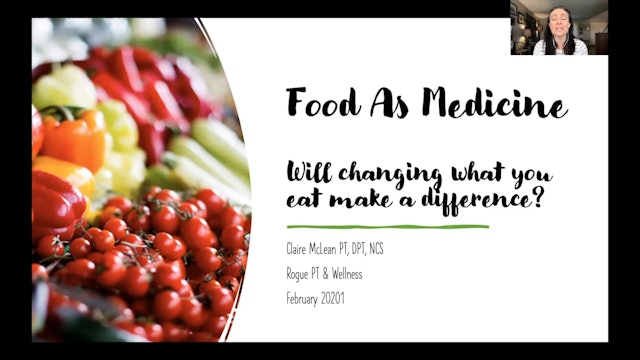 Food As Medicine Part 1 - February 2021 Educational Lecture