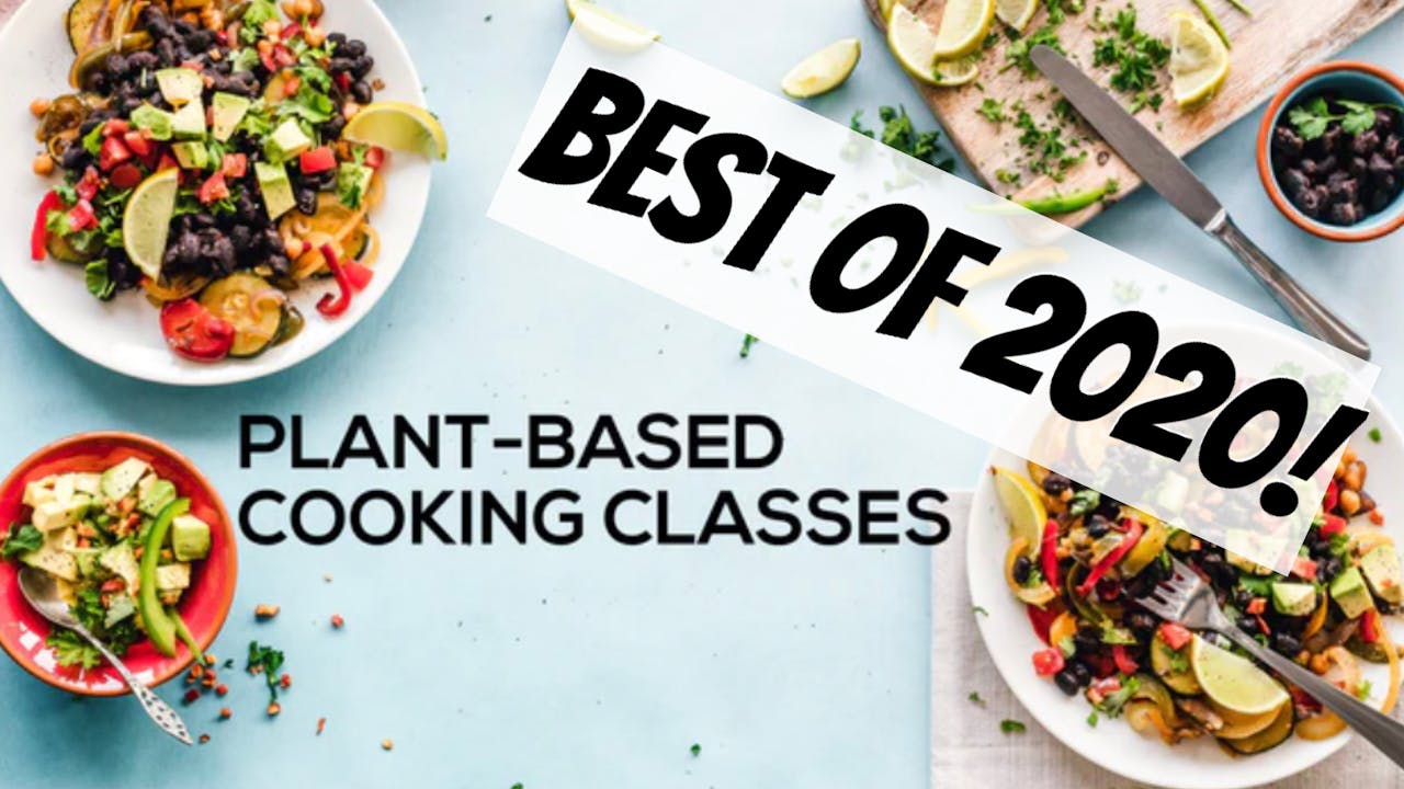 Plant-Based Cooking Package - Best of 2020!