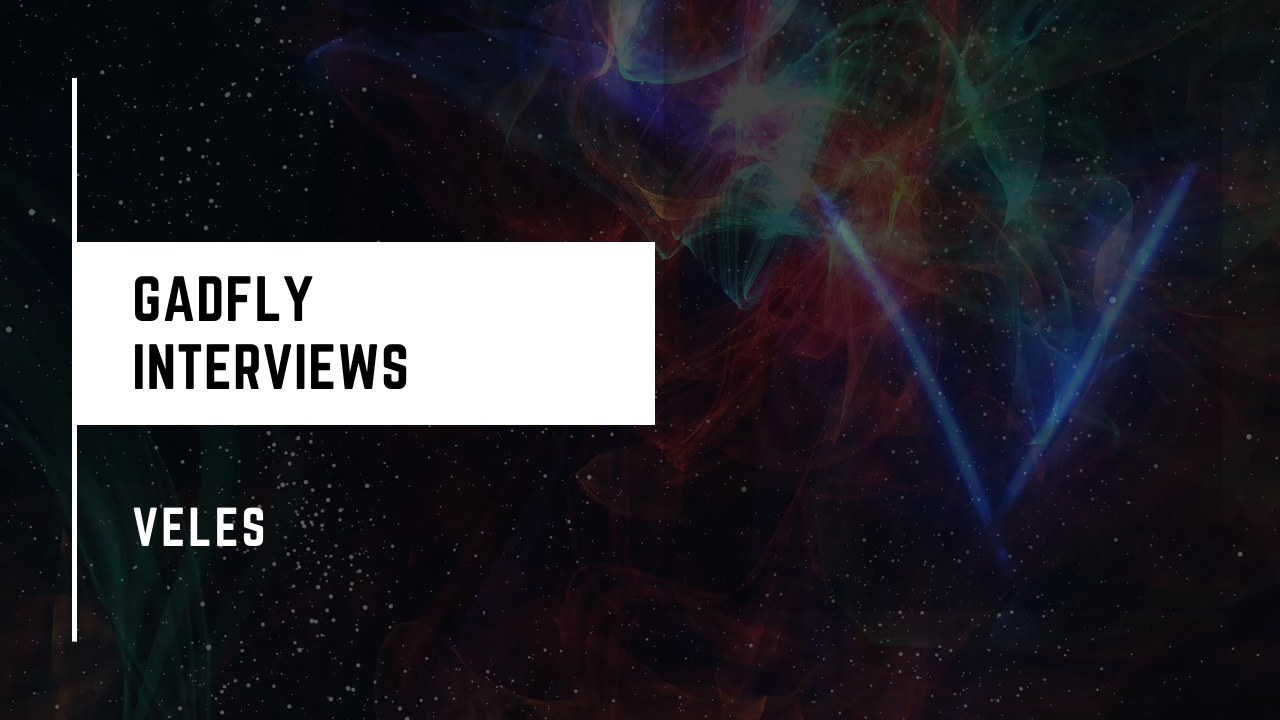 Gadfly Interview: Veles - Ken, Veles & CJ (7/29/2021)