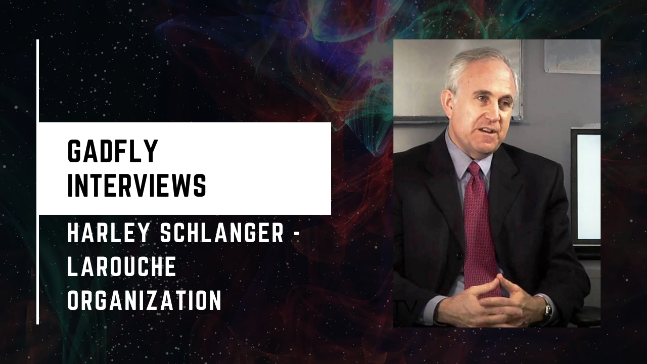 GF Interview - Harley Schlanger - Larouche Org. & Schiller Institute (6/6/2022)