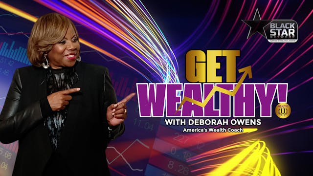 #GetWealthy w/ Deborah Owens S1 E16