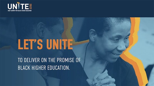 UNITE 2022: UNCF Summit On Black Higher Education | Morning Plenary