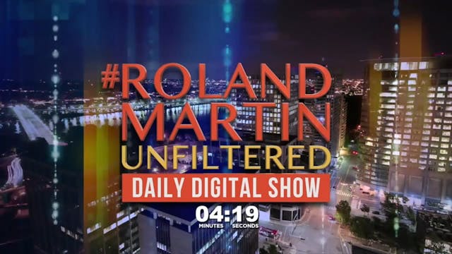 #RolandMartinUnfiltered March 24, 202...