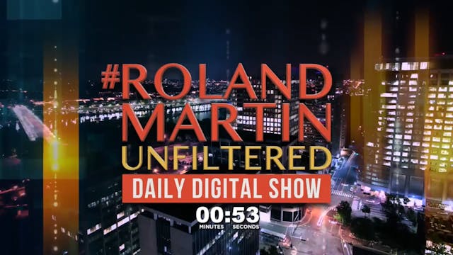 #RolandMartinUnfiltered December 22, ...