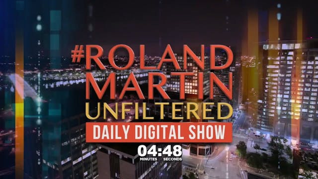 #RolandMartinUnfiltered March 23, 202...