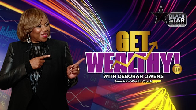 #GetWealthy w/ Deborah Owens S1 E7