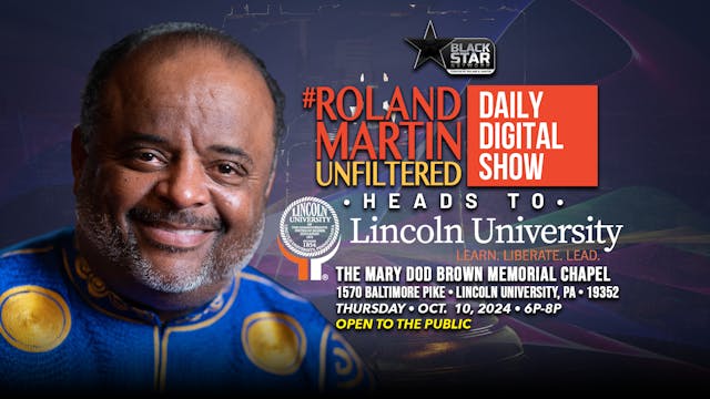 #RolandMartinUnfiltered Oct. 10, 2024