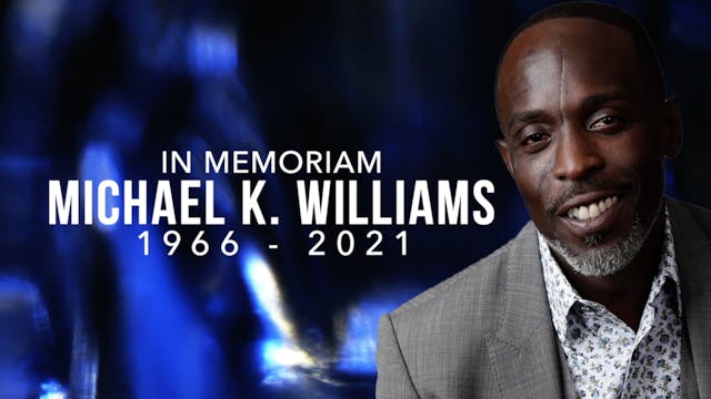 In Memoriam: Michael K. Williams
