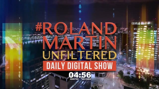 #RolandMartinUnfiltered July 27, 2022...