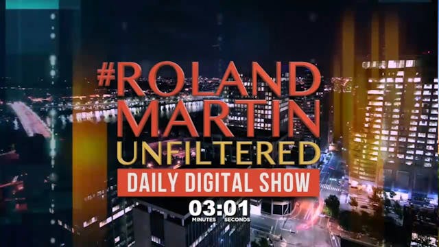 #RolandMartinUnfiltered December 28, ...
