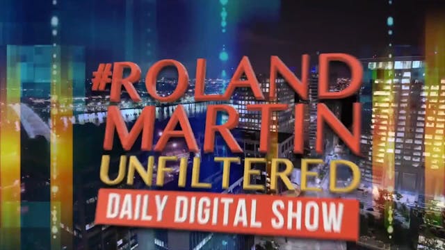#RolandMartinUnfiltered September 26,...