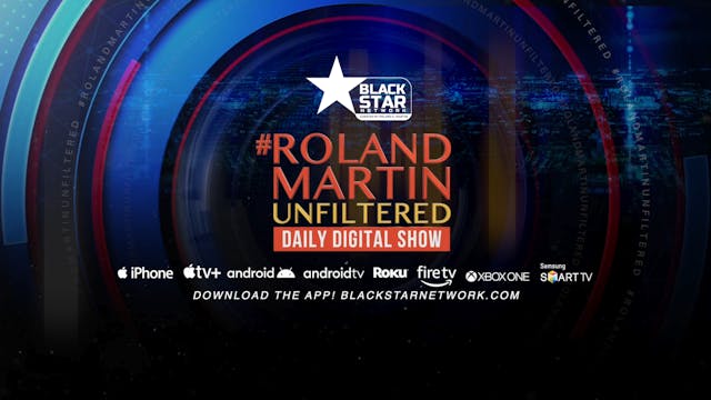 #RolandMartinUnfiltered September 25,...