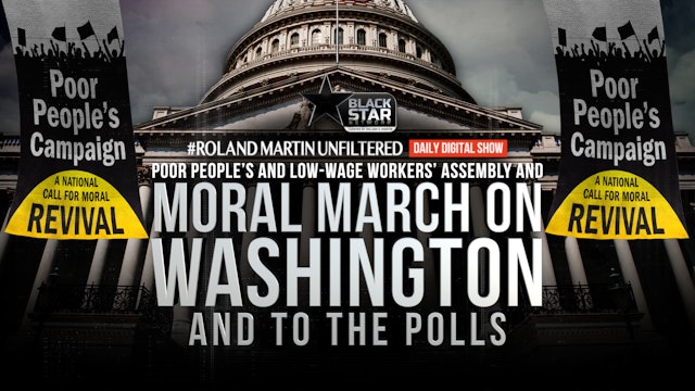 Poor People's Campaign Mass Moral March On Washington
