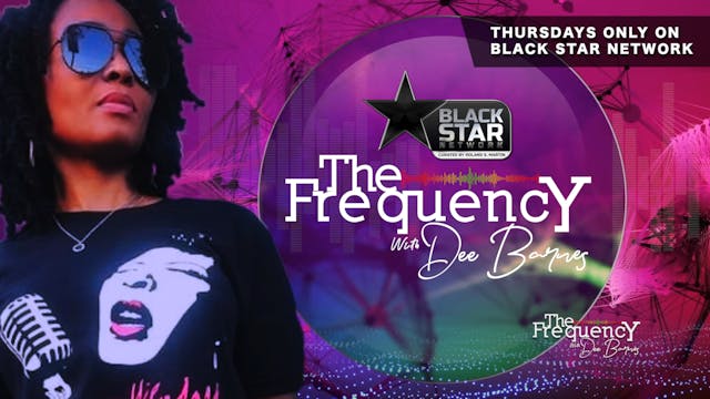 #TheFrequency w/ Dee Barnes | S1 E8