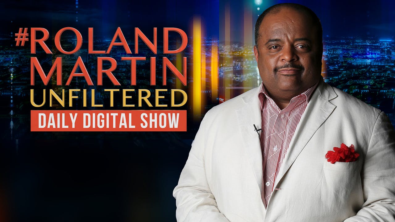 #RolandMartinUnfiltered October 7, 2022 - #RolandMartinUnfiltered LIVE ...