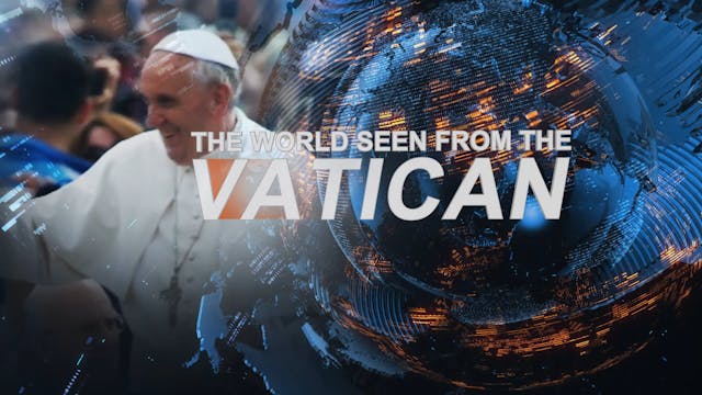 The World seen from the Vatican 12-02...
