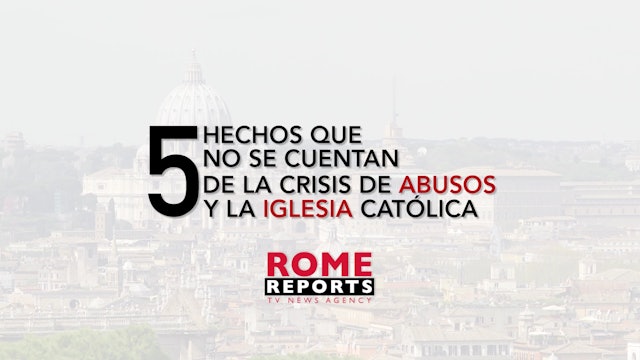 Cinco hechos que no se cuentan de la crisis de abusos y la Iglesia Católica