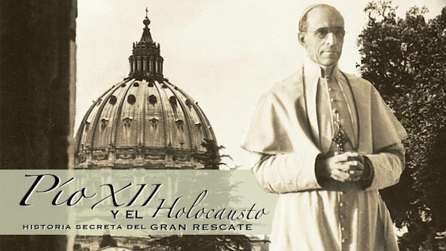 Pío XII y el Holocausto: Historia Secreta del Gran Rescate
