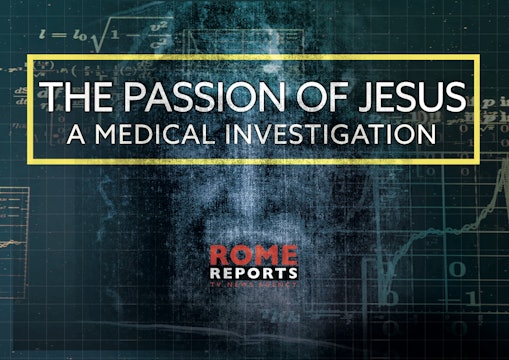 The Passion of Jesus: A medical investigation