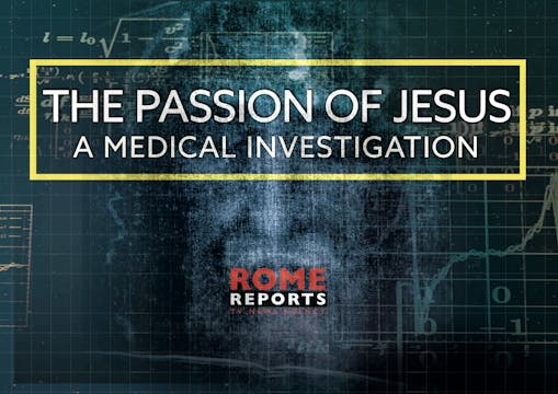 The Passion of Jesus: A medical inves...