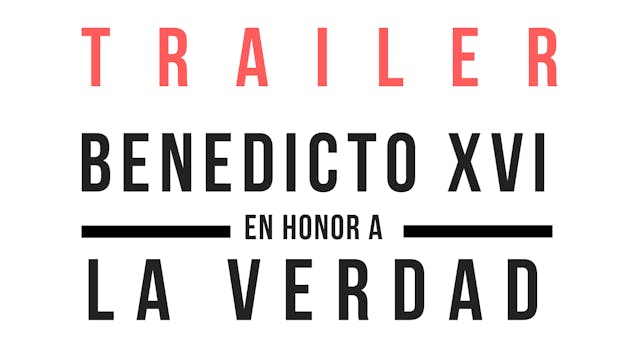 Trailer · Benedicto XVI: en honor a l...