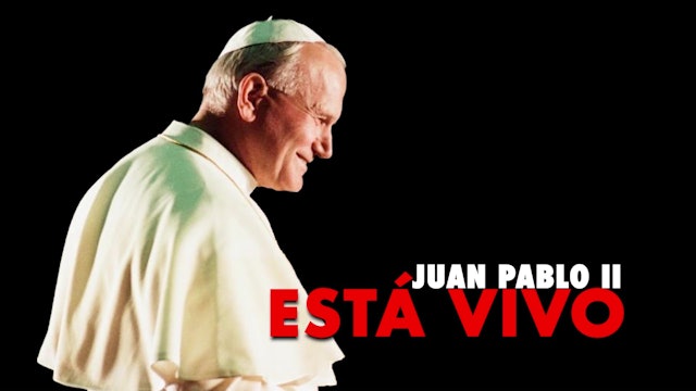 Juan Pablo II está vivo