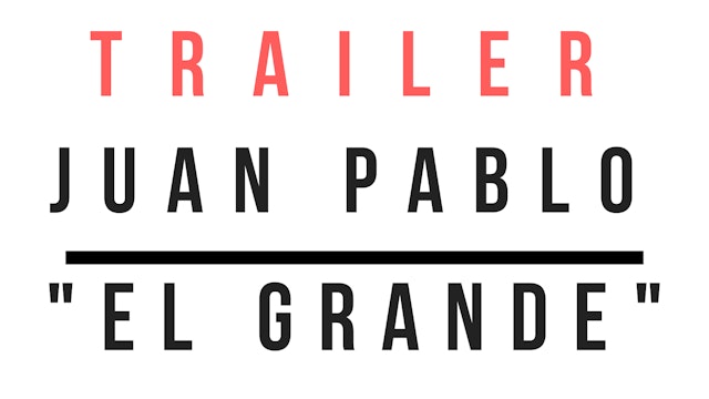 Trailer · Juan Pablo el Grande