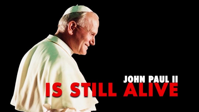 John Paul II: Still Alive