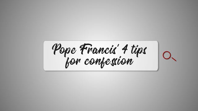 Pope Francis' 4 tips for confession