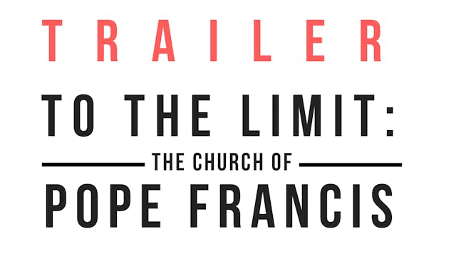 Trailer · To the limit. The church of...