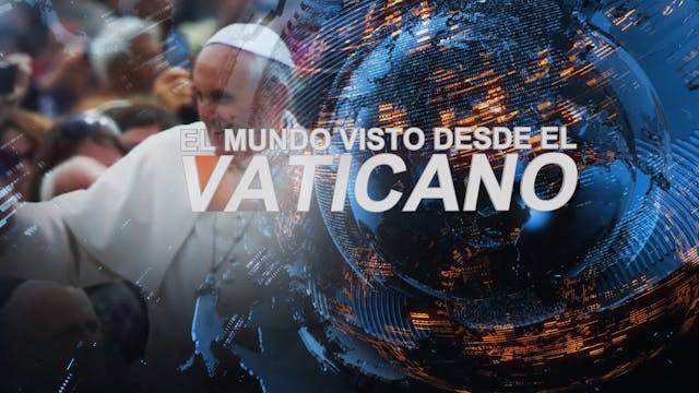 El Mundo visto desde el Vaticano 21-1...