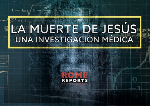 La muerte de Jesús: una investigación médica