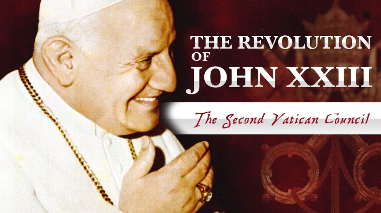 The Revolution of John XXIII: The Second Vatican Council ...