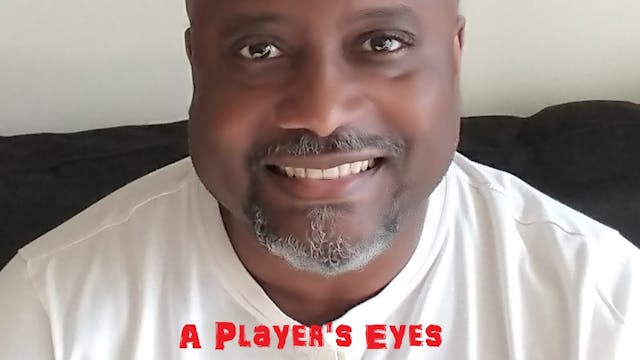 A Player's Eyes Episode 5: Understand...