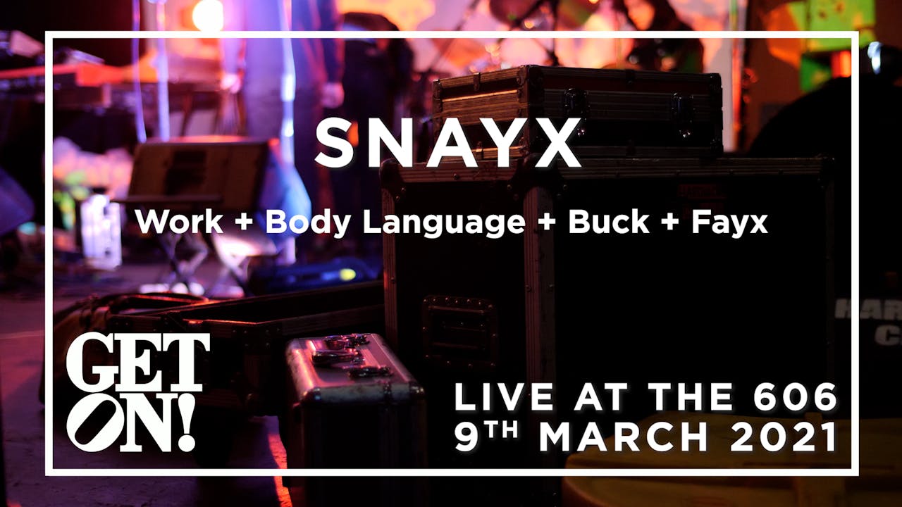 SNAYX @ The 606 Club, 9th March 2021