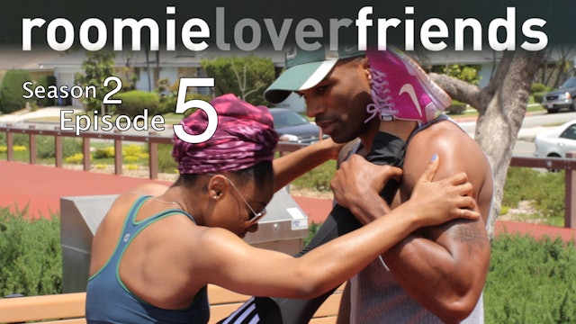 Roomieloverfriends S2 |Episode 5 of 9|