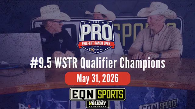 9.5 WSTR Champs | Pro Priefert Ranch ...
