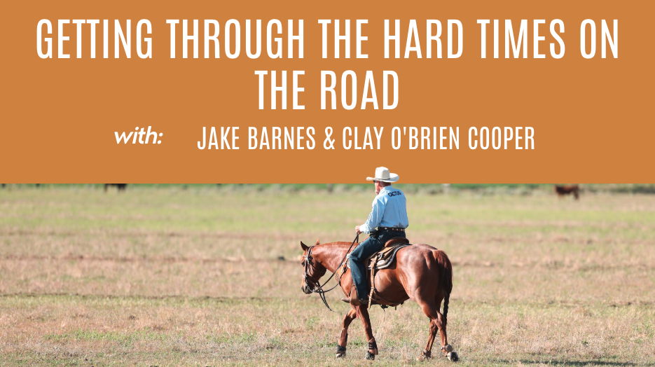 Jake Barnes and Clay O'Brien Cooper: Getting Through the Hard Times on the Road