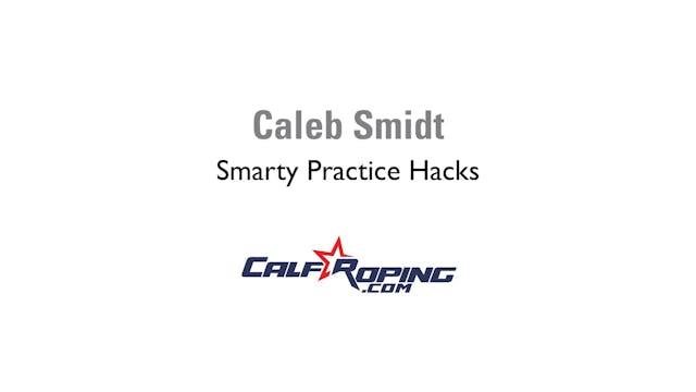 Caleb Smidt's SMARTY Practice Hacks