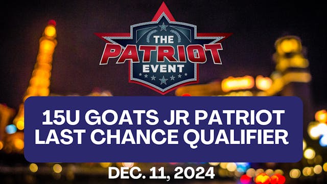 15U Goats Jr Patriot Last Chance Qual...