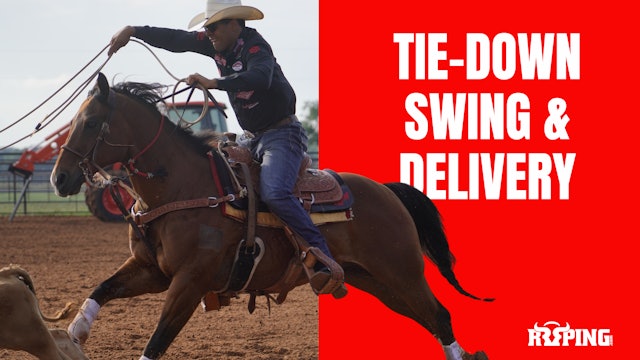 Tie-Down Swing & Delivery