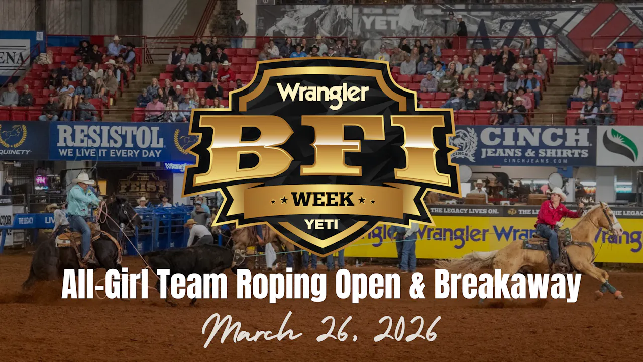 All-Girl Team Roping Open & Breakaway | Wrangler BFI Week | March 26 ...