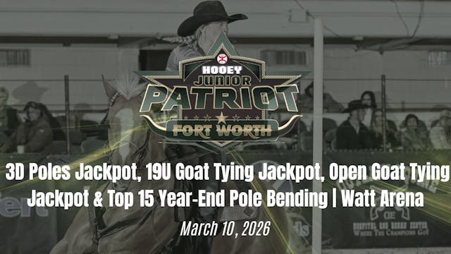 3D Poles, 19U & Open Goat Tying & Top...